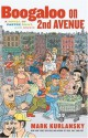 Boogaloo on 2nd Avenue: A Novel of Pastry, Guilt & Music - Mark Kurlansky