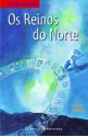 Os Reinos do Norte (Mundos Paralelos, #1) - Philip Pullman, Maria do Rosário Monteiro