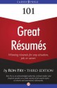 101 Great Résumés: Winning Résumés for Any Situation, Job, or Career (Third Edition) - Ron Fry