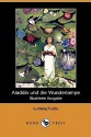 Aladdin Und Die Wunderlampe (Illustrierte Ausgabe) - Anonymous, Ludwig Fulda