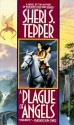 A Plague of Angels - Sheri S. Tepper