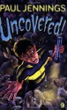 Uncovered! - Paul Jennings