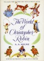 The World of Christopher Robin: The Complete When We Were Very Young and Now We Are Six - A.A. Milne