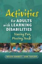 Activities for Adults with Learning Disabilities: Having Fun, Meeting Needs - Helen Sonnet, Ann Taylor