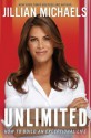 Unlimited: How to Build an Exceptional Life - Jillian Michaels