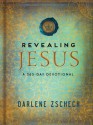 Revealing Jesus: A 365-Day Devotional - Darlene Zschech