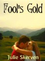 Fool's Gold - Julie Skerven