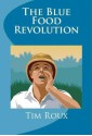 The Blue Food Revolution - Tim Roux