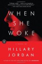 When She Woke - Hillary Jordan