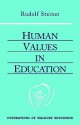 Human Values in Education - Rudolf Steiner, Christopher Bamford