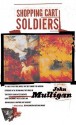 Shopping Cart Soldiers - John Mulligan