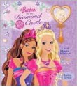 Barbie and the Diamond Castle - Justine Korman Fontes, Ulkutay Design Group, Cliff Ruby, Elana Lesser, Allan Choi