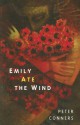 Emily Ate the Wind - Peter Conners