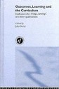 Outcomes, Learning and the Curriculum: Implications for Nvqs, Gnvqs and Other Qualifications - John A. Burke