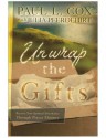 Unwrap The Gifts: Receive Your Spiritual Inheritance Through Prayer Ministry - Paul L. Cox, Julia Pferdehirt