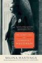 The Secret Lives of Somerset Maugham: A Biography - Selina Hastings