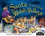 Santa Is Coming to Welsh Valleys - Steve Smallman