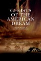 Ghosts of the American Dream - Lawrence Buentello