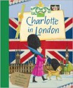 Charlotte in London - Joan MacPhail Knight, Melissa Sweet