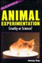 Animal Experimentation: Cruelty or Science? - Nancy Day