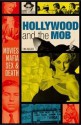 Hollywood and the Mob. - Tim Adler