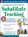 The Organized Teacher&#8217;s Guide to Substitute Teaching - Steve Springer, Kimberly Persiani