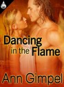 Dancing in the Flame - Ann Gimpel