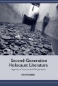 Second-Generation Holocaust Literature: Legacies of Survival and Perpetration - Erin McGlothlin