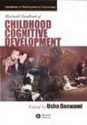 Blackwell Handbook of Childhood Cognitive Development - Usha Goswami