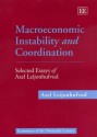 Macroeconomic Instability And Coordination: Selected Essays Of Axel Leijonhufvud - Axel Leijonhufvud