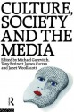 Culture, Society and the Media - Tony Bennett, James Curran, Michael Gurevitch, Janet Wollacott