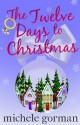 The Twelve Days to Christmas (Single in the City) - Michele Gorman