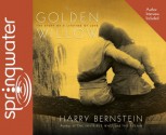 The Golden Willow - Harry Bernstein, Mike Kellogg