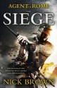 The Siege: Agent of Rome - Nick Brown