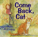 Come Back, Cat - Joan L. Nodset