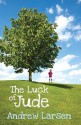 The Luck of Jude - Andrew Larsen