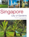 Singapore: City of Gardens - William Warren, Luca Invernizzi Tettoni