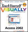 Teach Yourself Visually Access - Maran Graphics Development Group, Maran Graphics Development Group