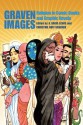 Graven Images: Religion in Comic Books & Graphic Novels - A. David Lewis, Christine Hoff Kraemer, G. Willow Wilson, Mark Smylie