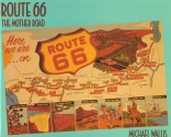 Route 66: The Mother Road - Michael Wallis