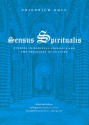 Sensus Spiritualis: Studies in Medieval Significs and the Philology of Culture - Friedrich Ohly, Samuel P. Jaffe, Kenneth J. Northcott