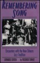 Remembering Song: Encounters With The New Orleans Jazz Tradition - Frederick W. Turner