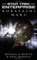 Star Trek: Enterprise: Kobayashi Maru (Star Trek Enterprise) - Michael A. Martin, Andy Mangels