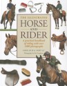 The Illustrated Horse and Rider: A Practical Handbook of Riding with Over 1000 Photographs - Sarah Muir, Debby Sly