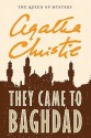 They Came to Baghdad - Agatha Christie