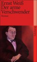 Der arme Verschwender - Ernst Weiss, Ernst WeiB