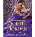 Surrender to Me - Sophie Jordan