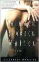 Thinner Blonder Whiter - Elizabeth Maguire