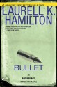 Bullet - Laurell K. Hamilton