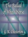 The Ballad Of White Horse - G.K. Chesterton